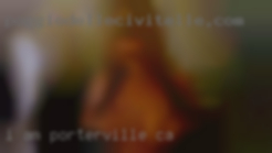 I am easy-going in Porterville, CA and not demanding.