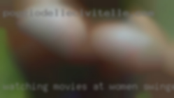 Watching women swingers movies at night or gaming.